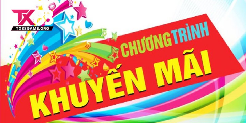 Khuyến Mãi TX88: Thời Gian Áp Dụng Khuyến Mãi 3 Khuyến Mãi TX88